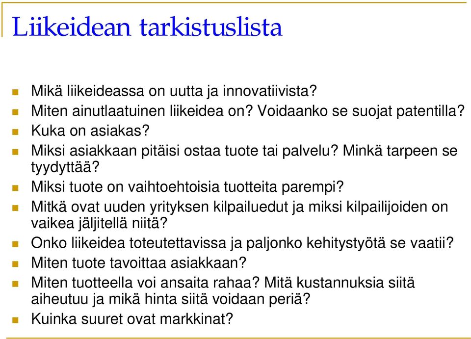 Mitkä ovat uuden yrityksen kilpailuedut ja miksi kilpailijoiden on vaikea jäljitellä niitä?