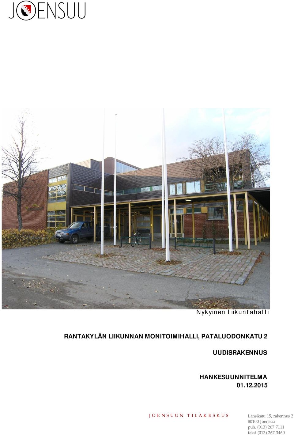 2015 JOENSUUN TILAKESKUS Länsikatu 15,