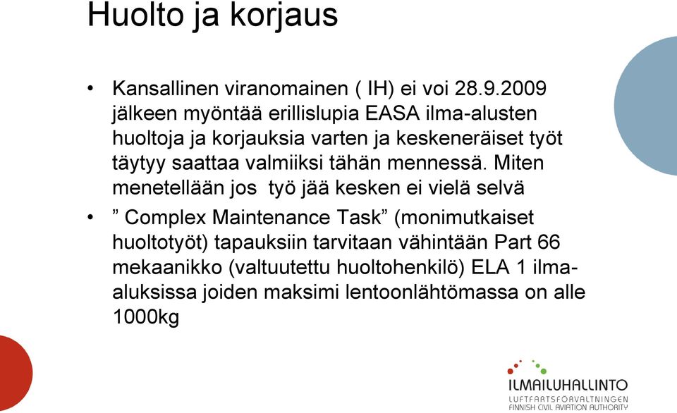 saattaa valmiiksi tähän mennessä.