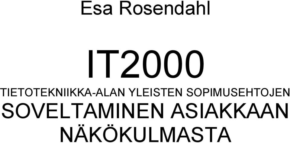 YLEISTEN SOPIMUSEHTOJEN