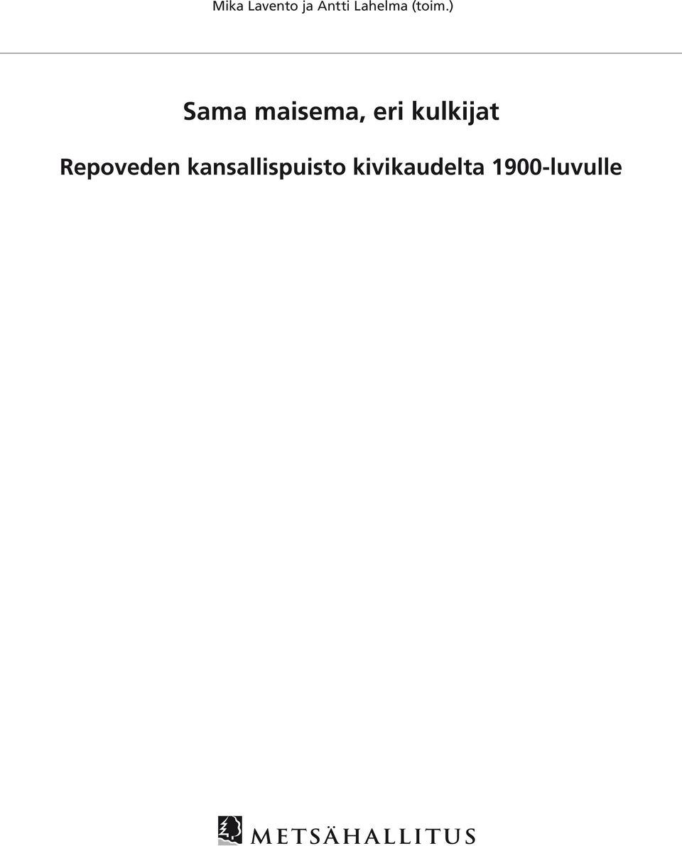 ) Sama maisema, eri kulkijat