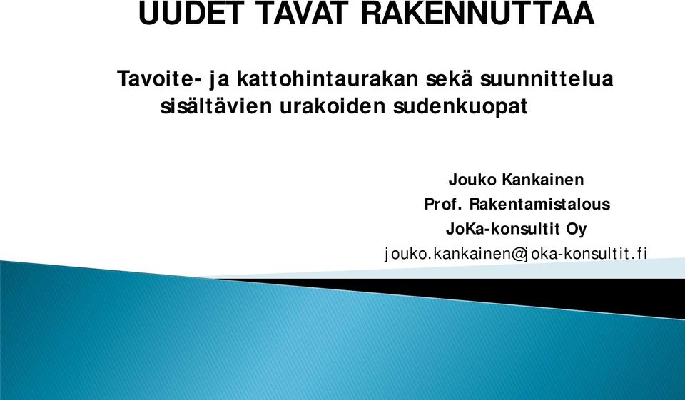 sisältävien urakoiden sudenkuopat Prof.