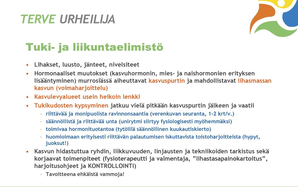 ravinnonsaantia (verenkuvan seuranta, 1-2 krt/v.