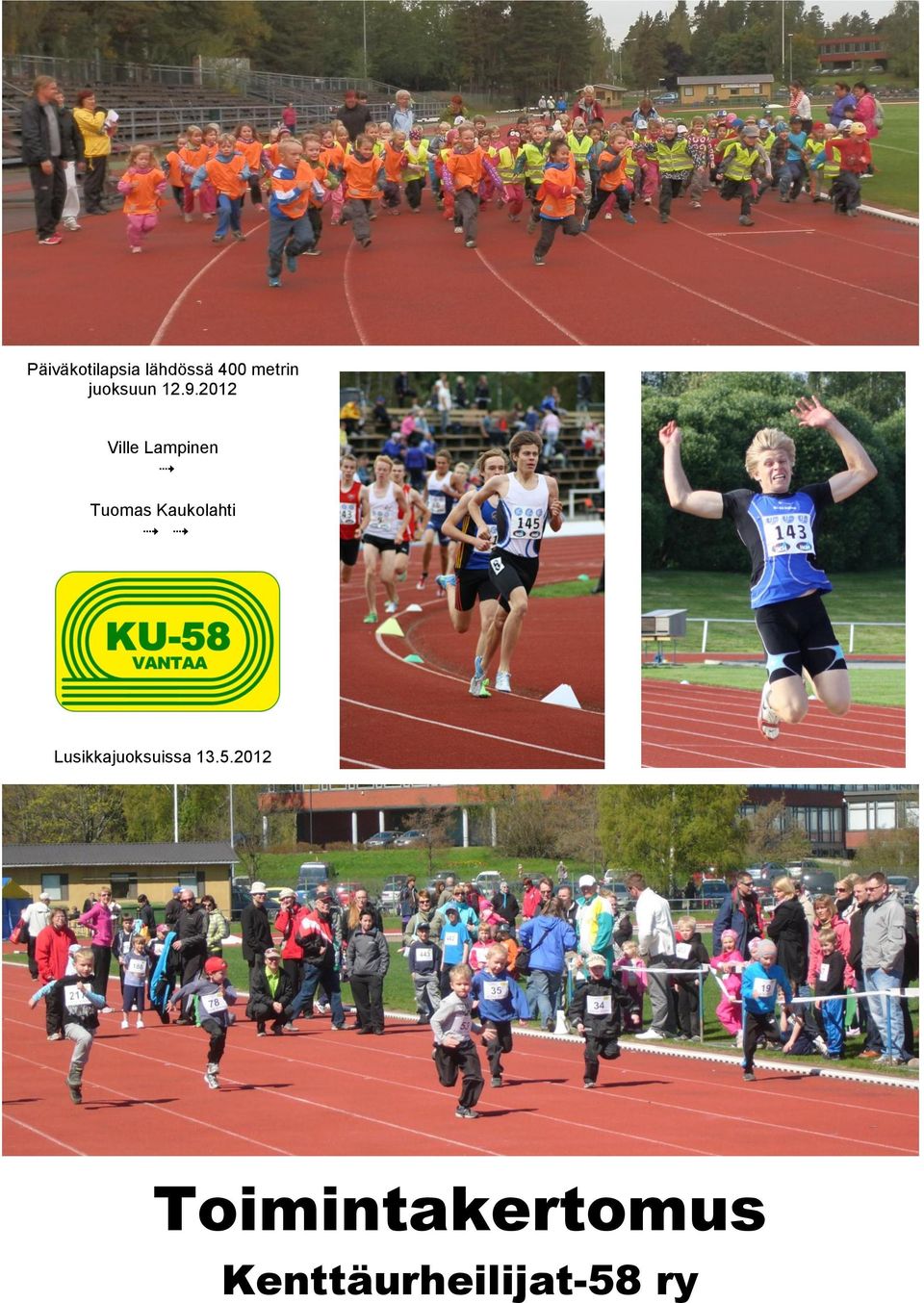 2012 Ville Lampinen Tuomas Kaukolahti