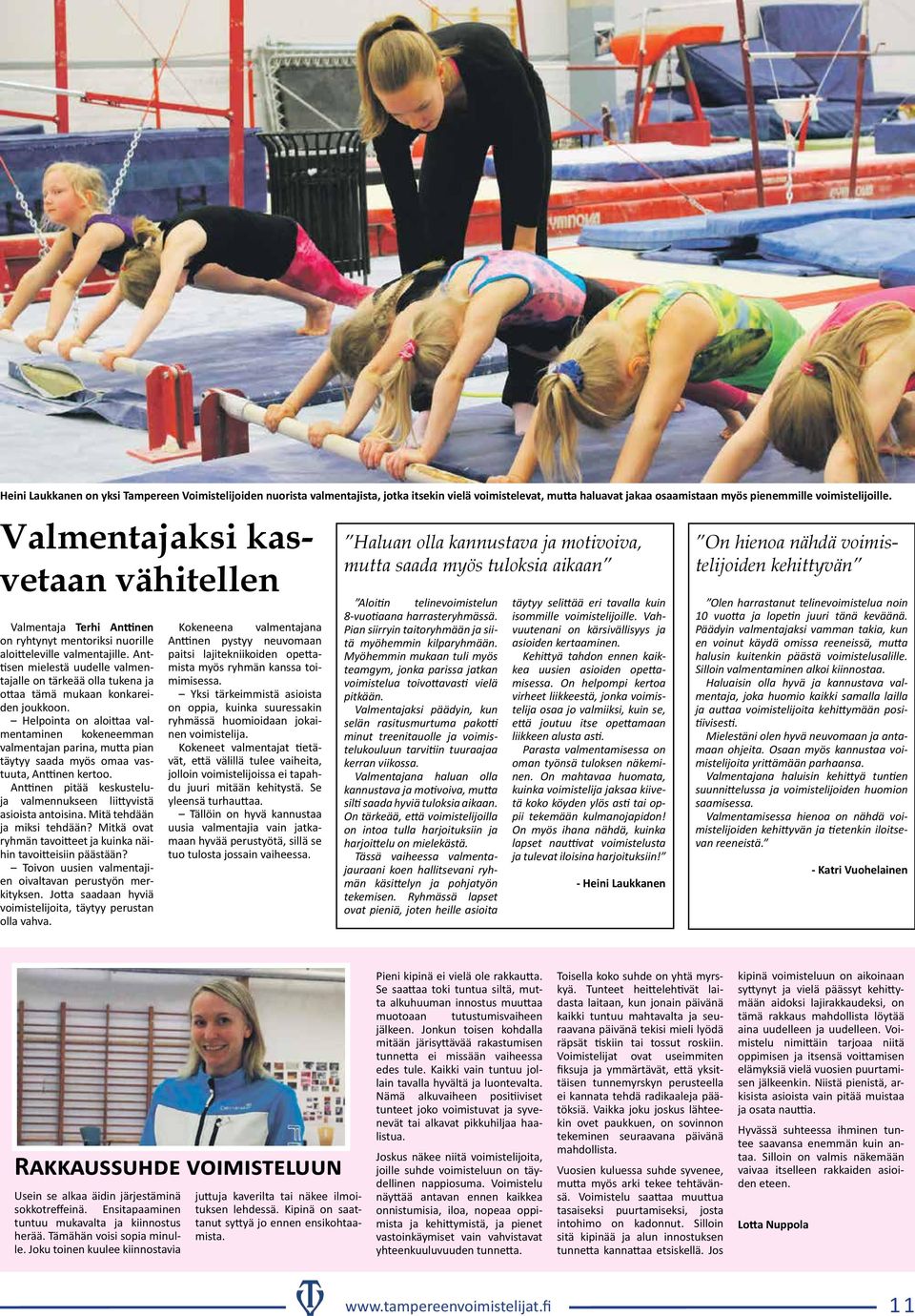 Valmentajaksi kasvetaan vähitellen Valmentaja Terhi Anttinen on ryhtynyt mentoriksi nuorille aloitteleville valmentajille.