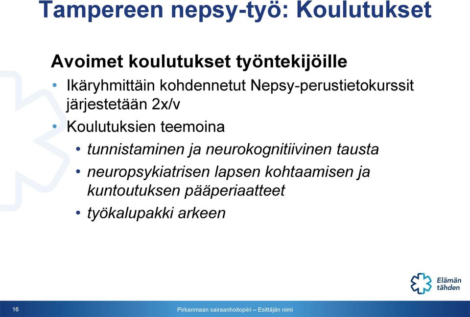Koulutuksien teemoina tunnistaminen ja neurokognitiivinen tausta