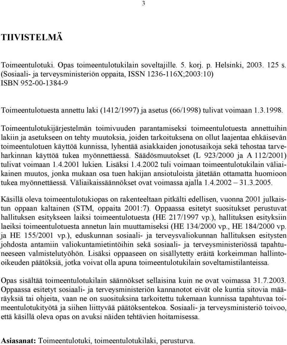 tulivat voimaan 1.3.1998.