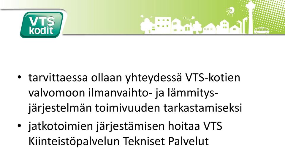 toimivuuden tarkastamiseksi jatkotoimien