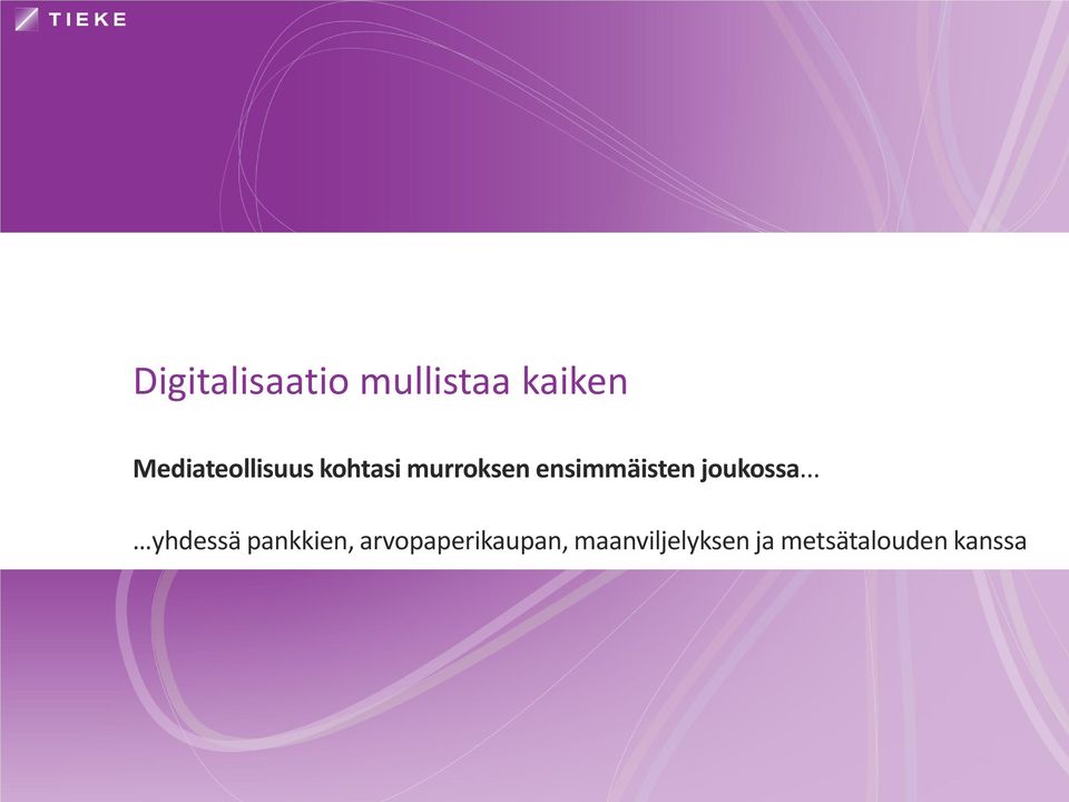 ensimmäisten joukossa.