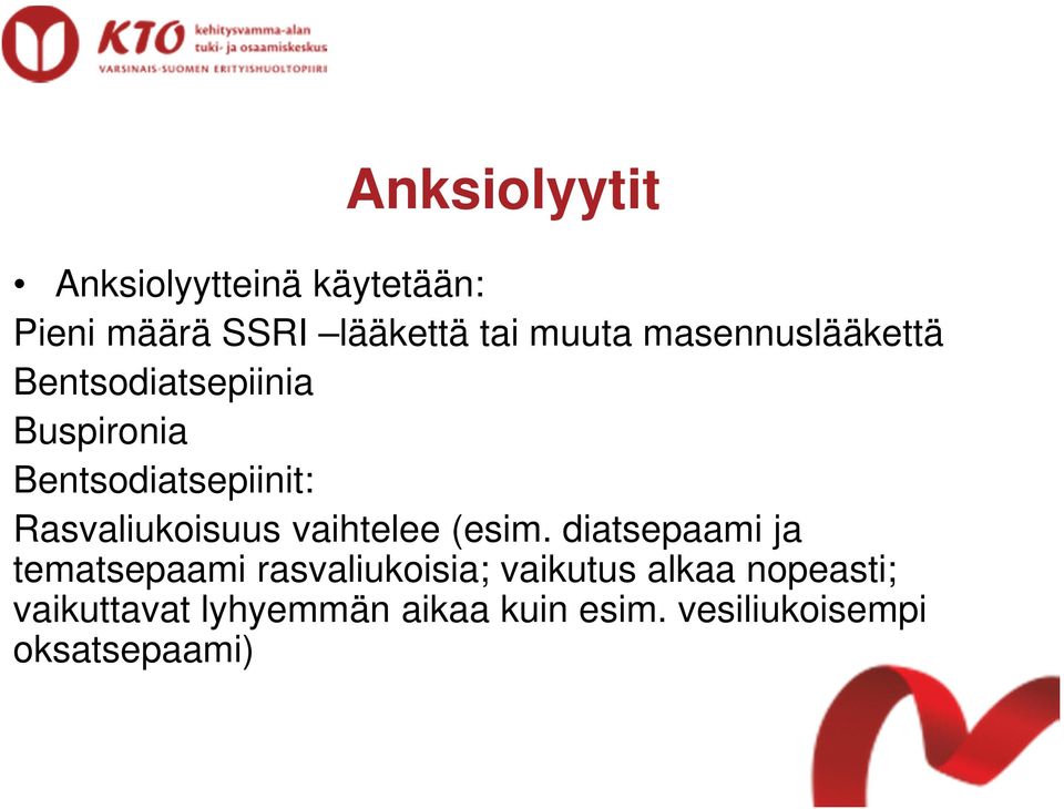 Rasvaliukoisuus vaihtelee (esim.