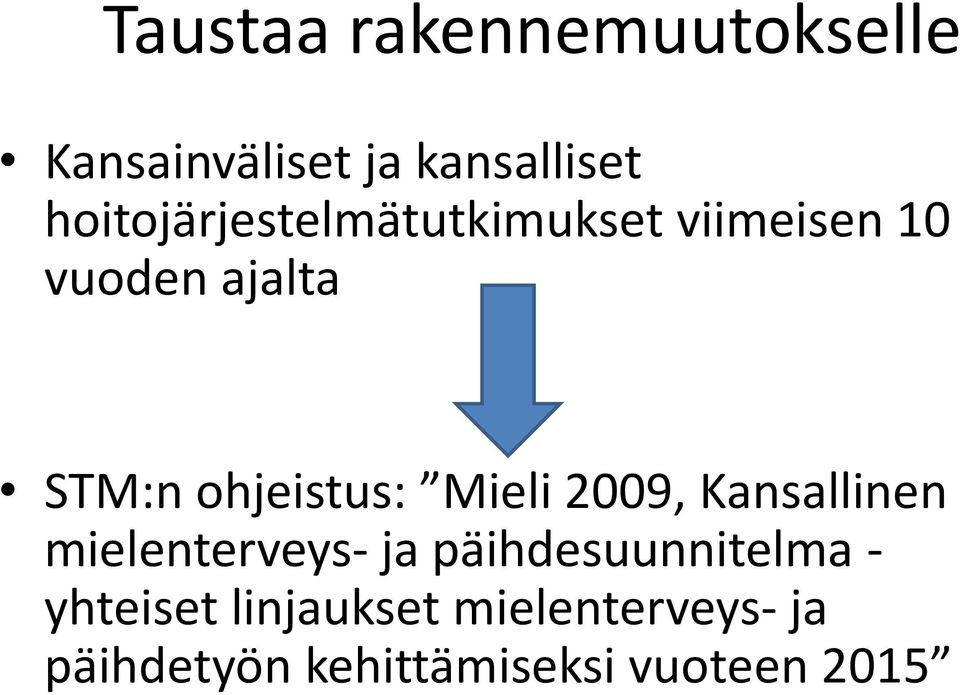 ohjeistus: Mieli 2009, Kansallinen mielenterveys- ja