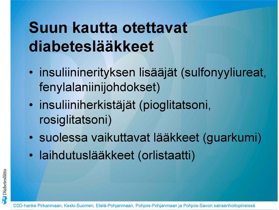 insuliiniherkistäjät (pioglitatsoni, rosiglitatsoni)