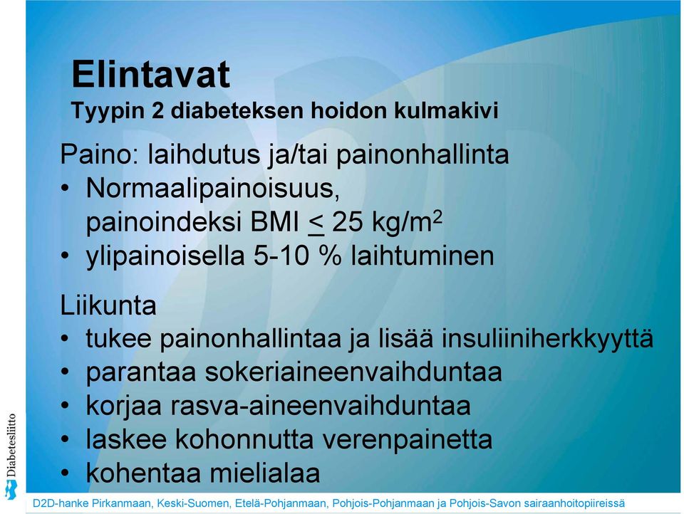 laihtuminen Liikunta tukee painonhallintaa ja lisää insuliiniherkkyyttä parantaa