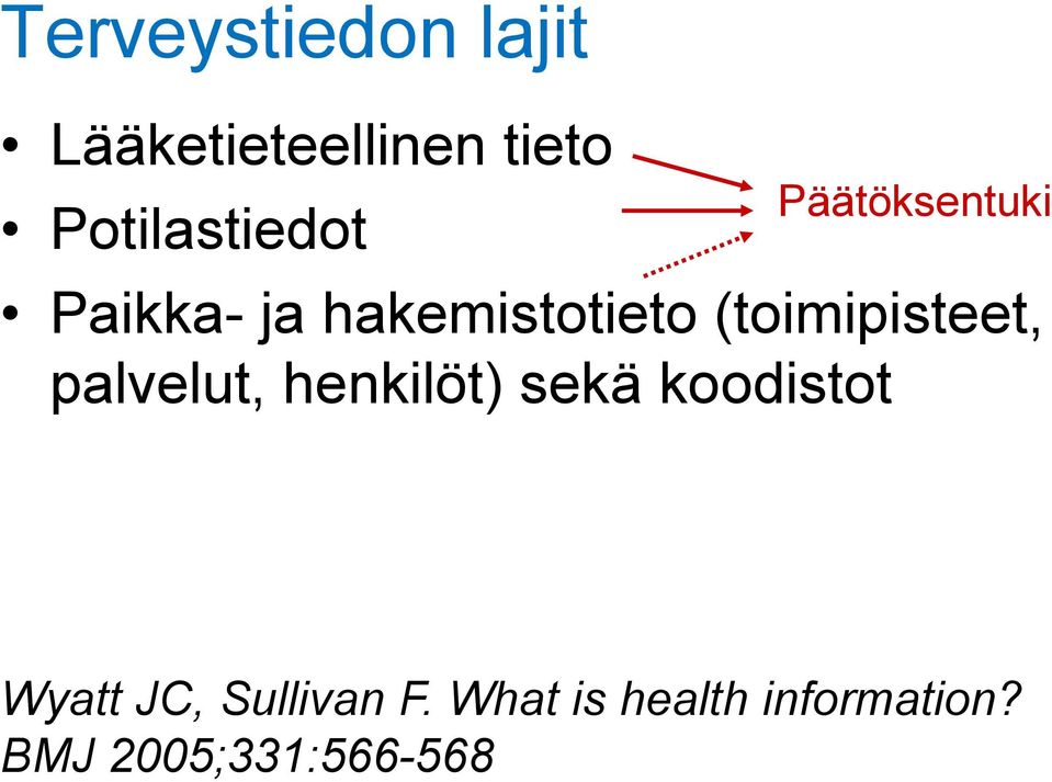 (toimipisteet, palvelut, henkilöt) sekä koodistot