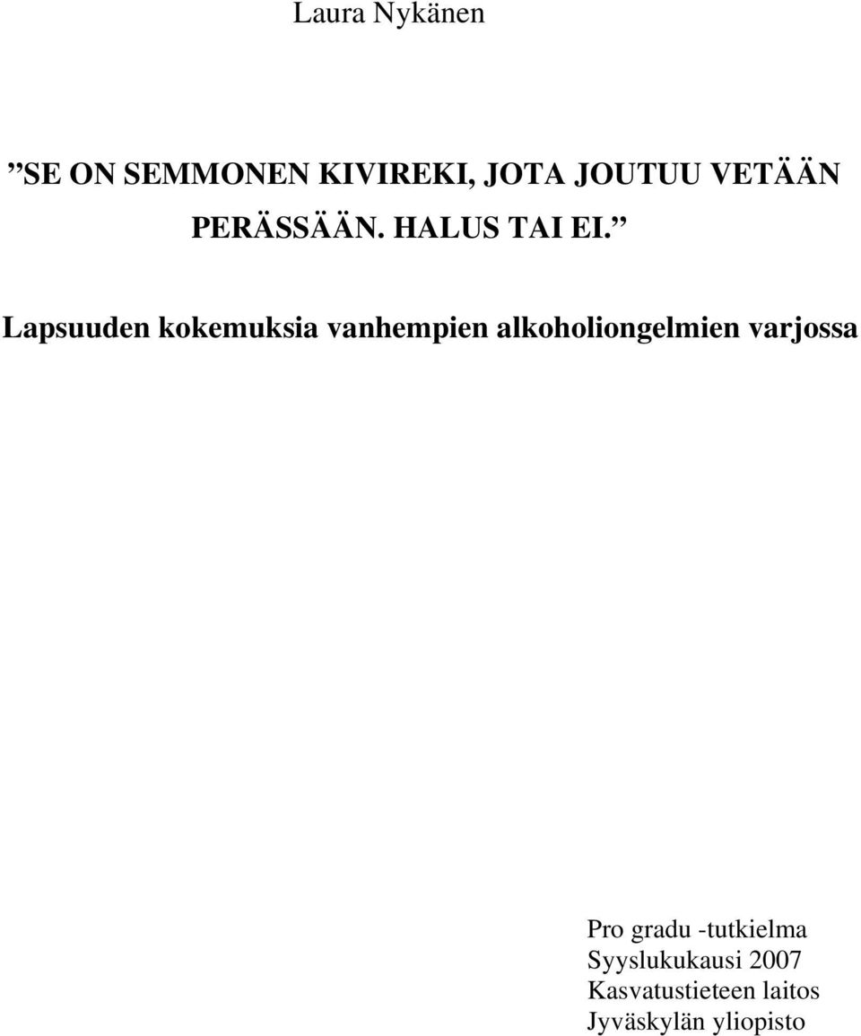 Lapsuuden kokemuksia vanhempien alkoholiongelmien