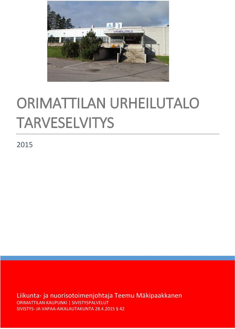Mäkipaakkanen ORIMATTILAN KAUPUNKI
