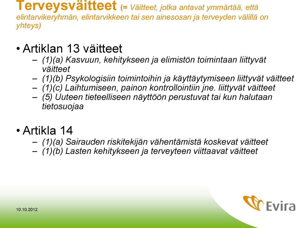 liittyvät väitteet (1)(c) Laihtumiseen, painon kontrollointiin jne.