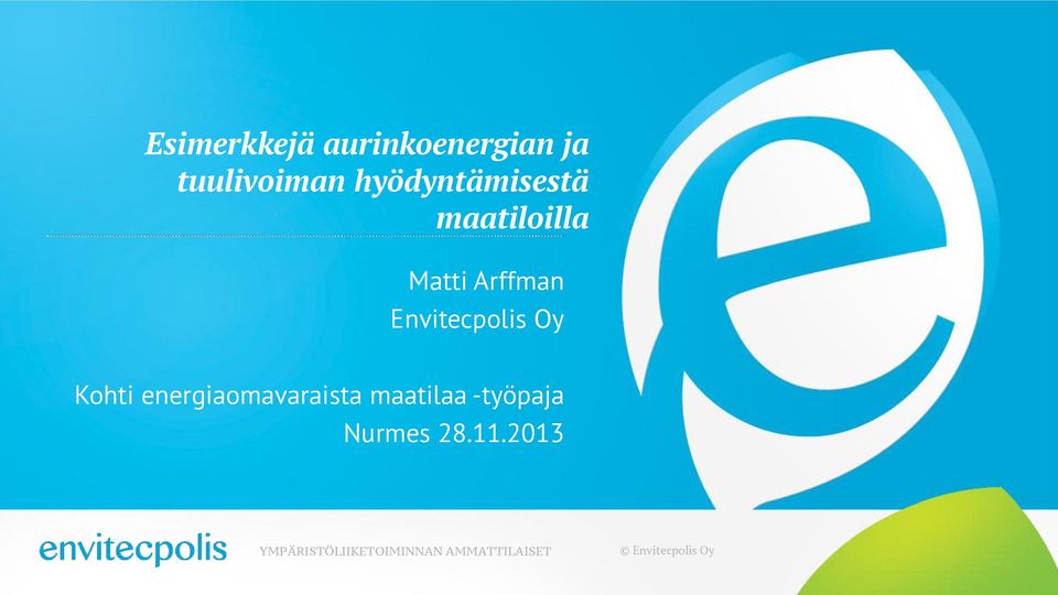 Matti Arffman Envitecpolis Oy Kohti