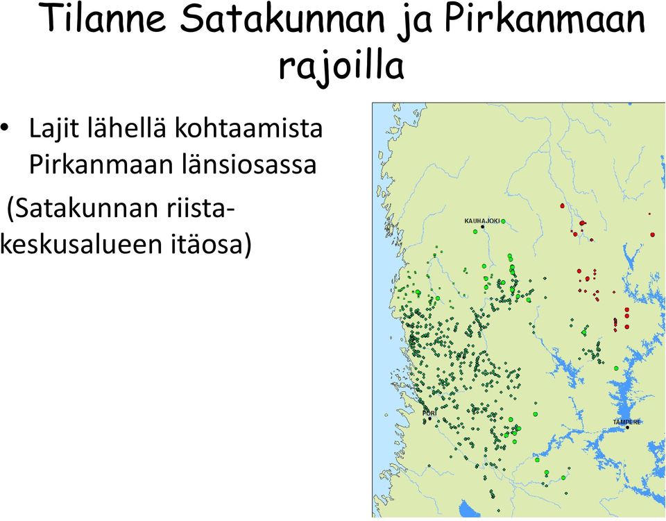 Pirkanmaan länsiosassa