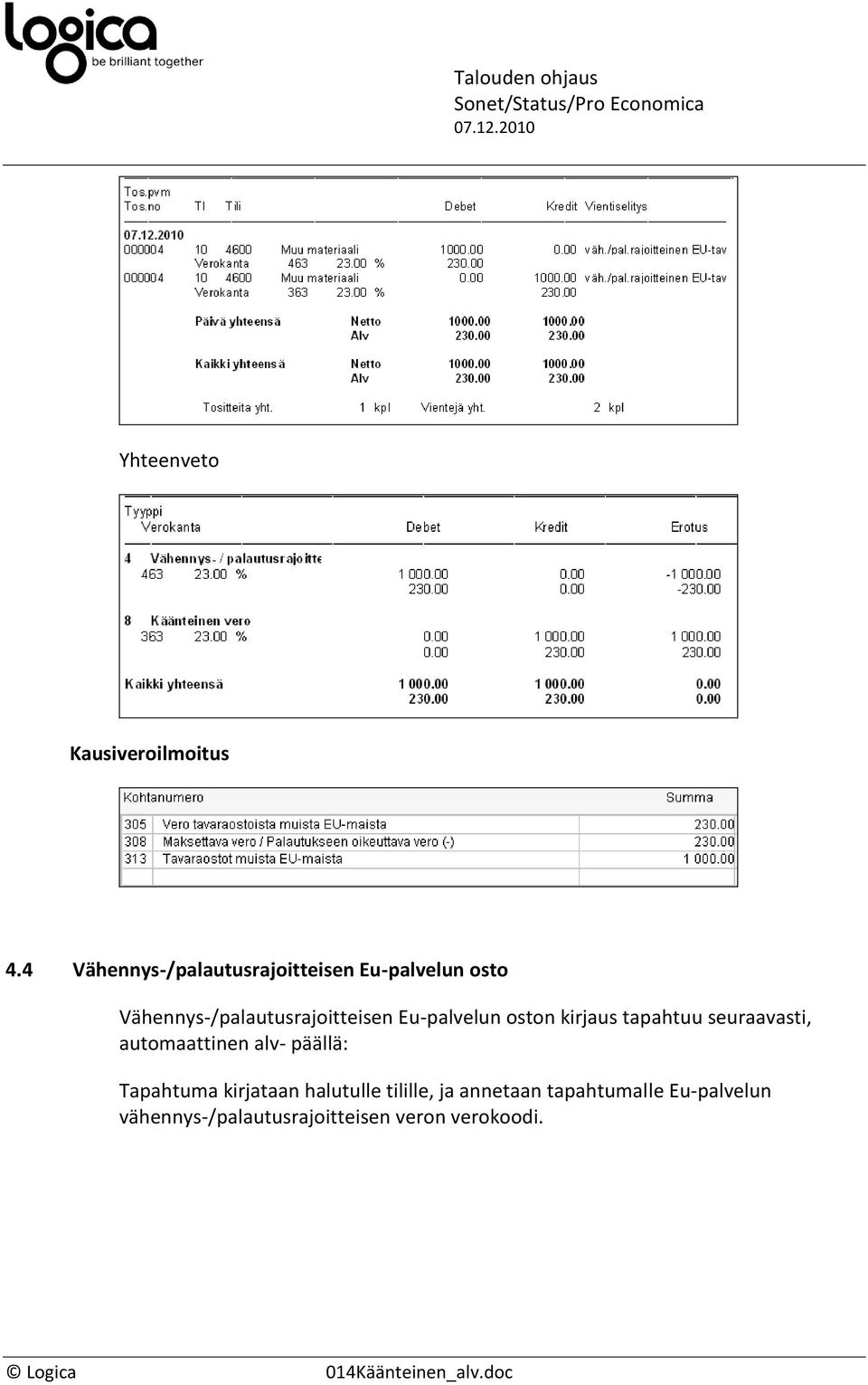 Vähennys-/palautusrajoitteisen Eu-palvelun oston kirjaus tapahtuu