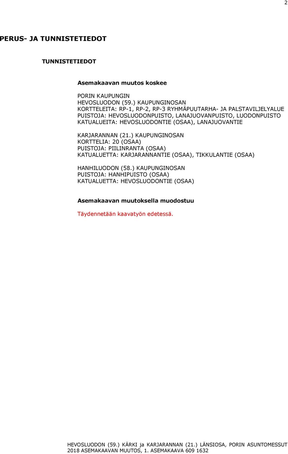 KATUALUEITA: HEVOSLUODONTIE (OSAA), LANAJUOVANTIE KARJARANNAN (21.