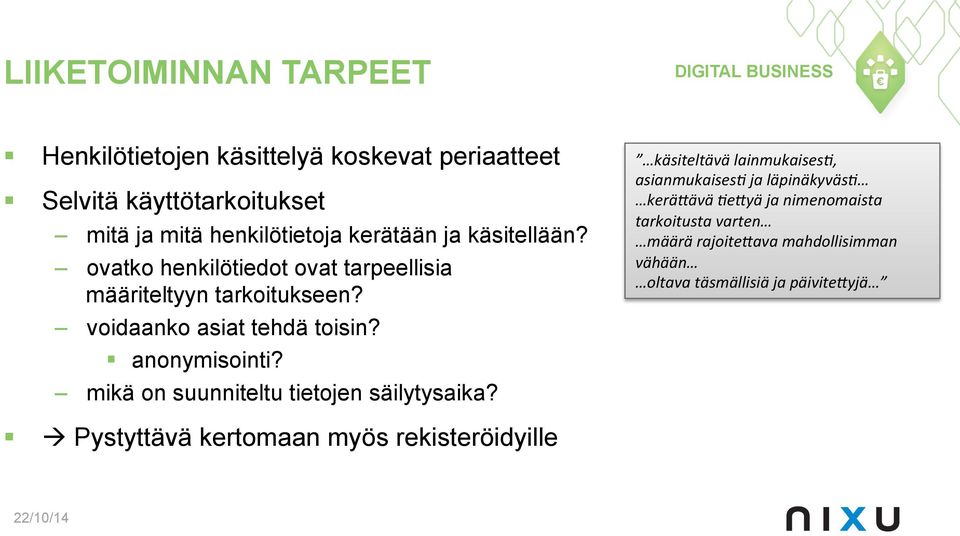 anonymisointi? mikä on suunniteltu tietojen säilytysaika?