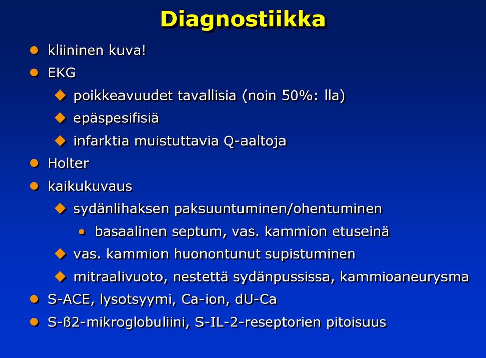 kaikukuvaus sydänlihaksen paksuuntuminen/ohentuminen basaalinen septum, vas. kammion etuseinä vas.