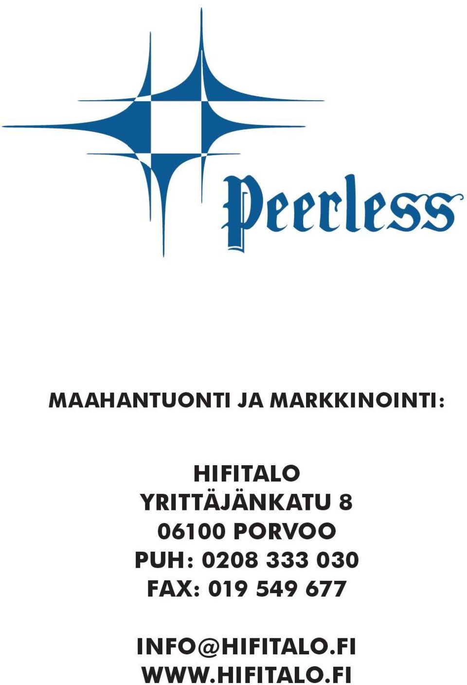 PORVOO PUH: 0208 333 030 FAX: 019