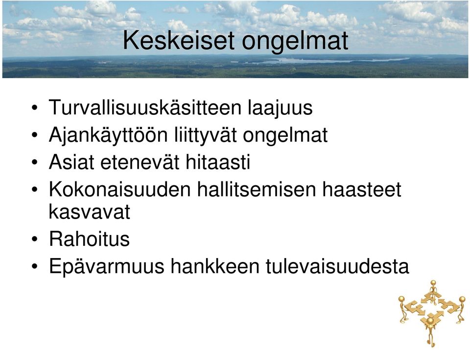 hitaasti Kokonaisuuden hallitsemisen haasteet