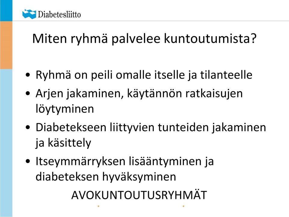 käytännön ratkaisujen löytyminen Diabetekseen liittyvien