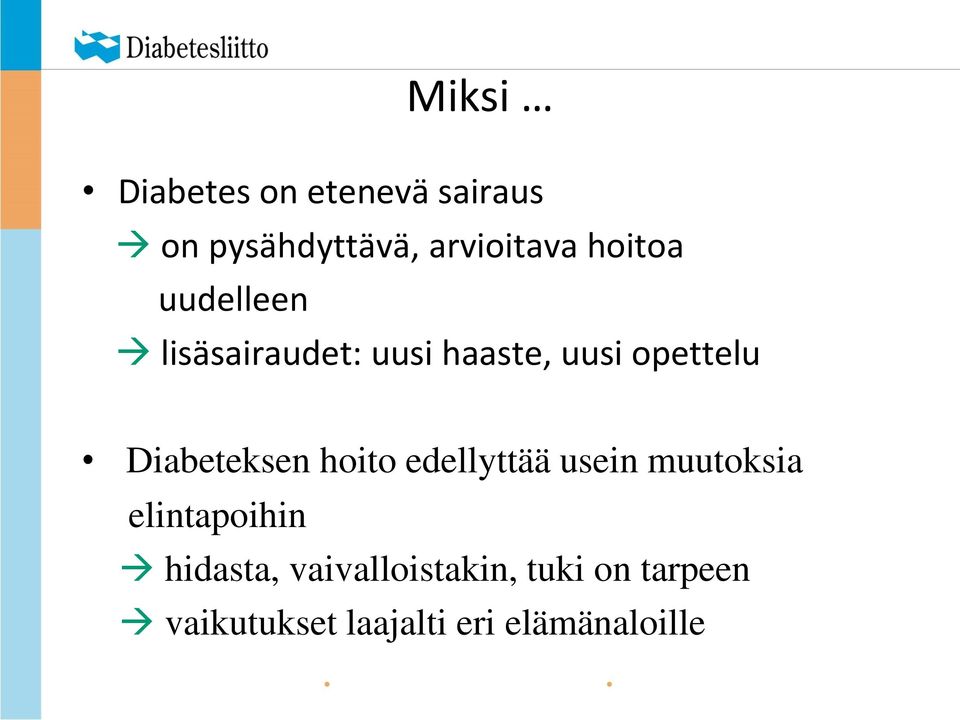 Diabeteksen hoito edellyttää usein muutoksia elintapoihin