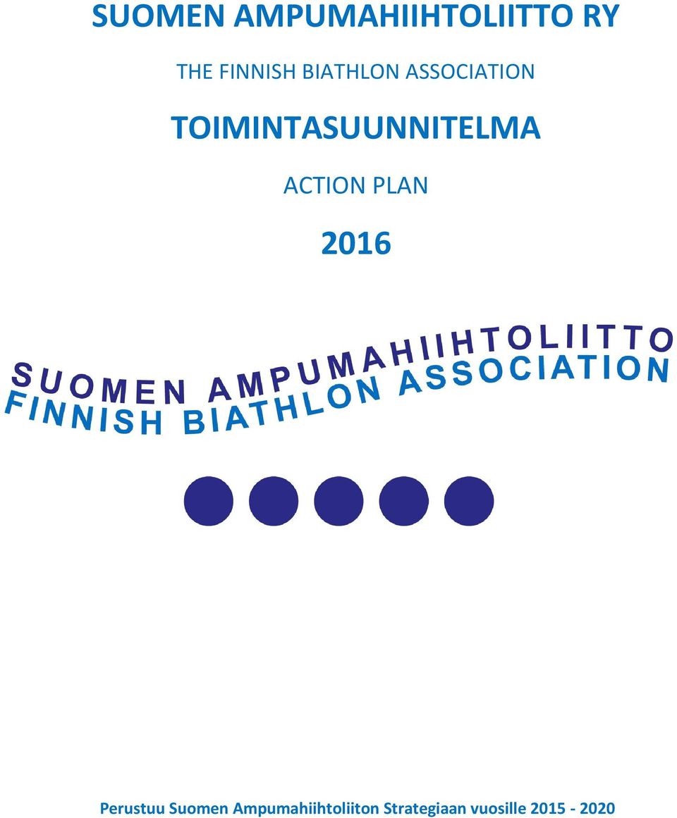 ACTION PLAN 2016 Perustuu Suomen