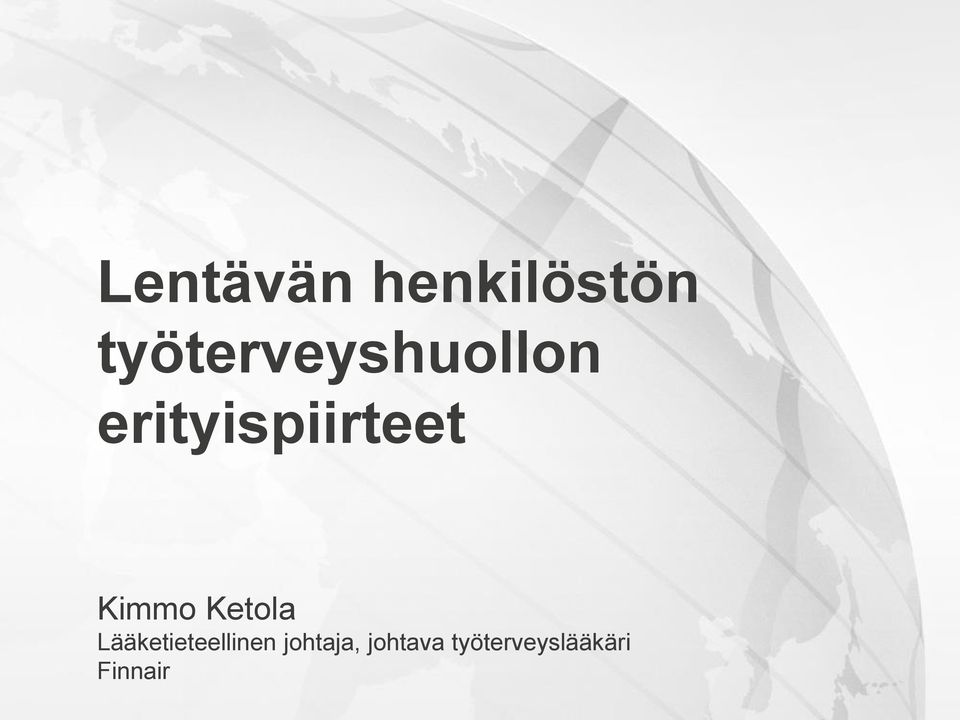 erityispiirteet Kimmo Ketola