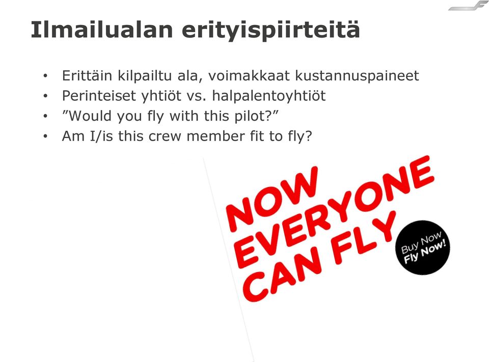 Perinteiset yhtiöt vs.