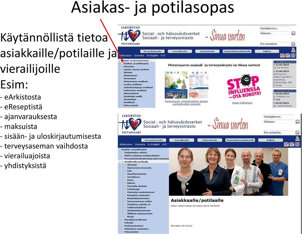 ajanvarauksesta - maksuista - sisään- ja uloskirjautumisesta