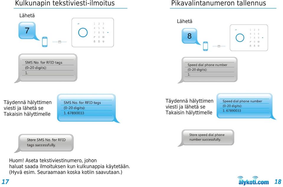 ja lähetä se Takaisin hälyttimelle Huom!