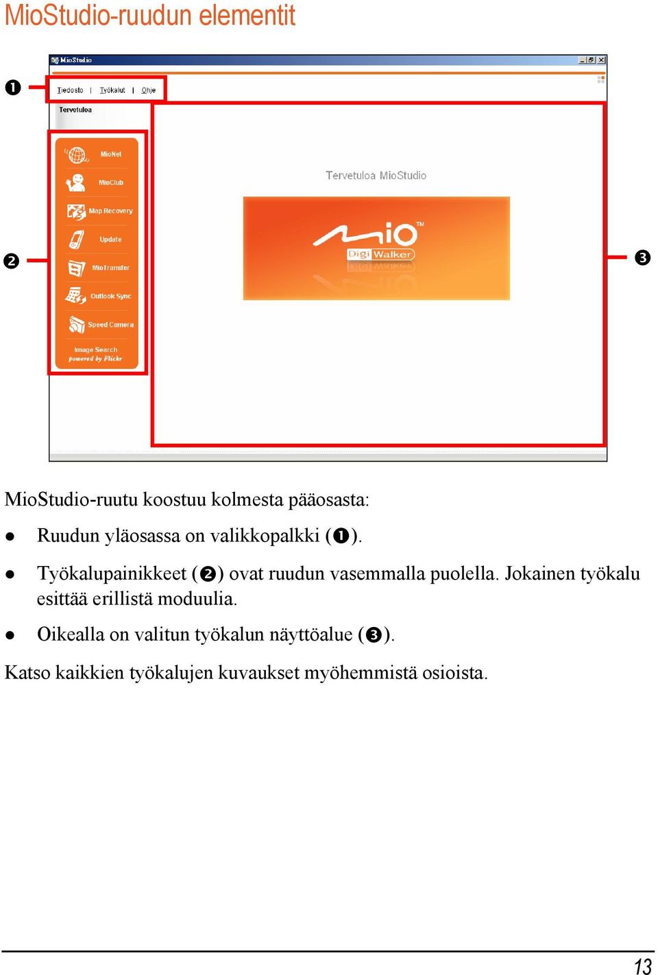 Työkalupainikkeet ( ) ovat ruudun vasemmalla puolella.