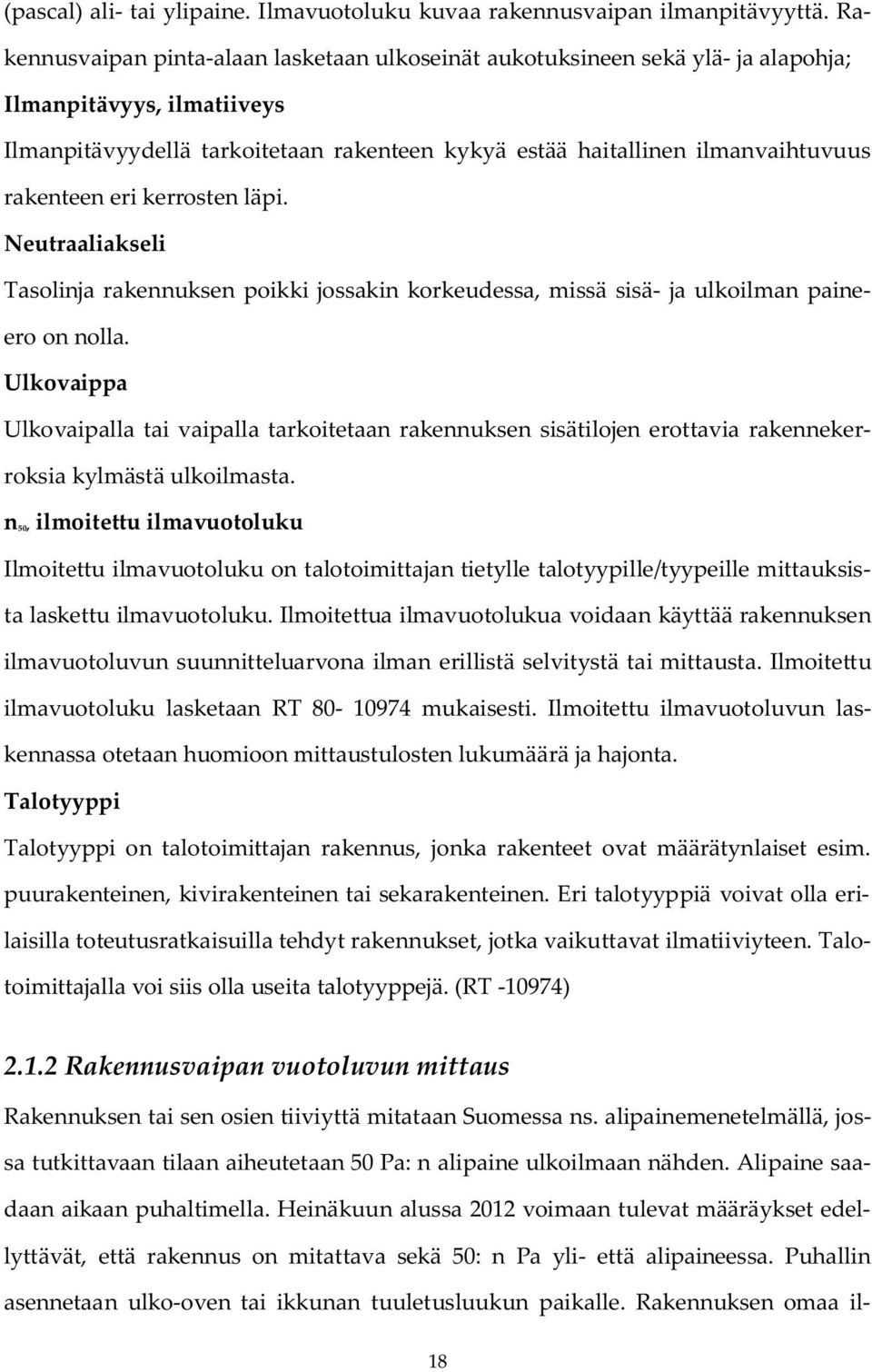 rakenteen eri kerrosten läpi. Neutraaliakseli Tasolinja rakennuksen poikki jossakin korkeudessa, missä sisä- ja ulkoilman paineero on nolla.