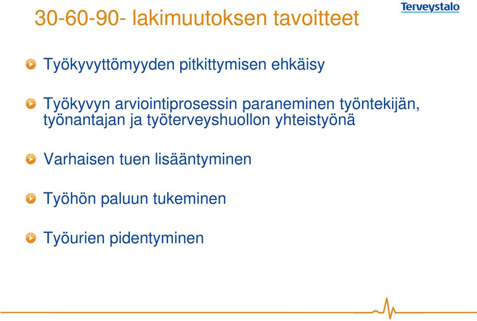 työntekijän, työnantajan ja työterveyshuollon yhteistyönä