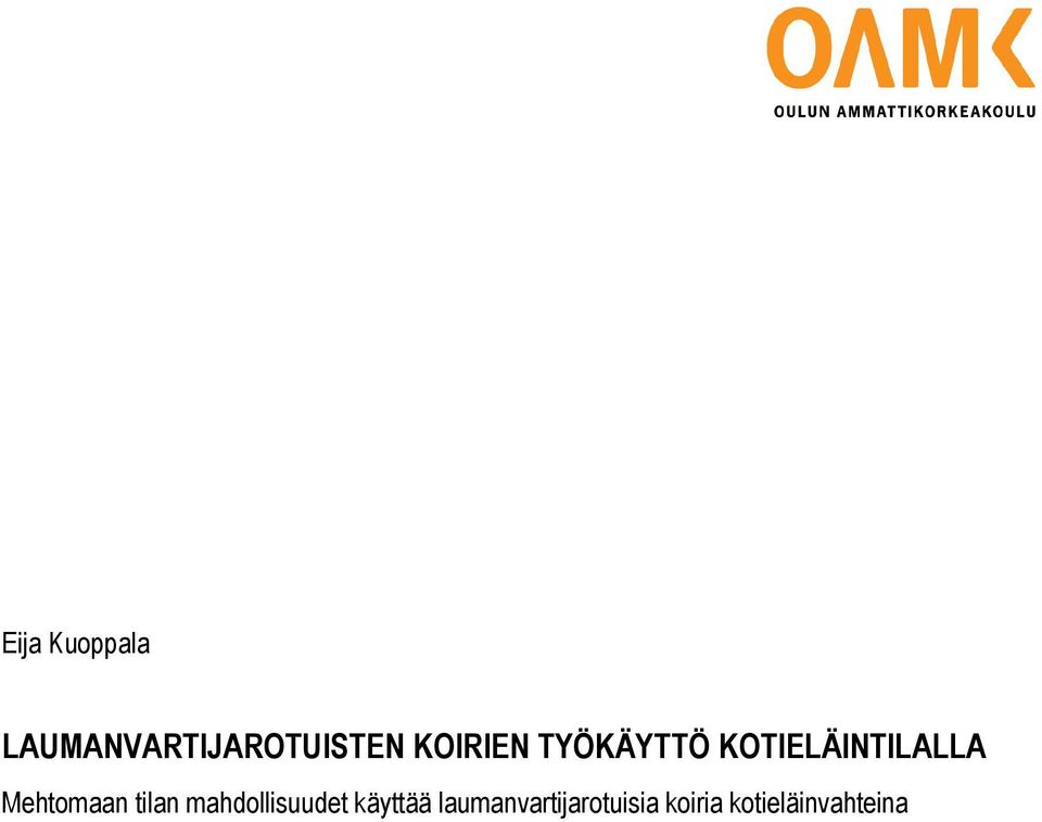 Mehtomaan tilan mahdollisuudet käyttää