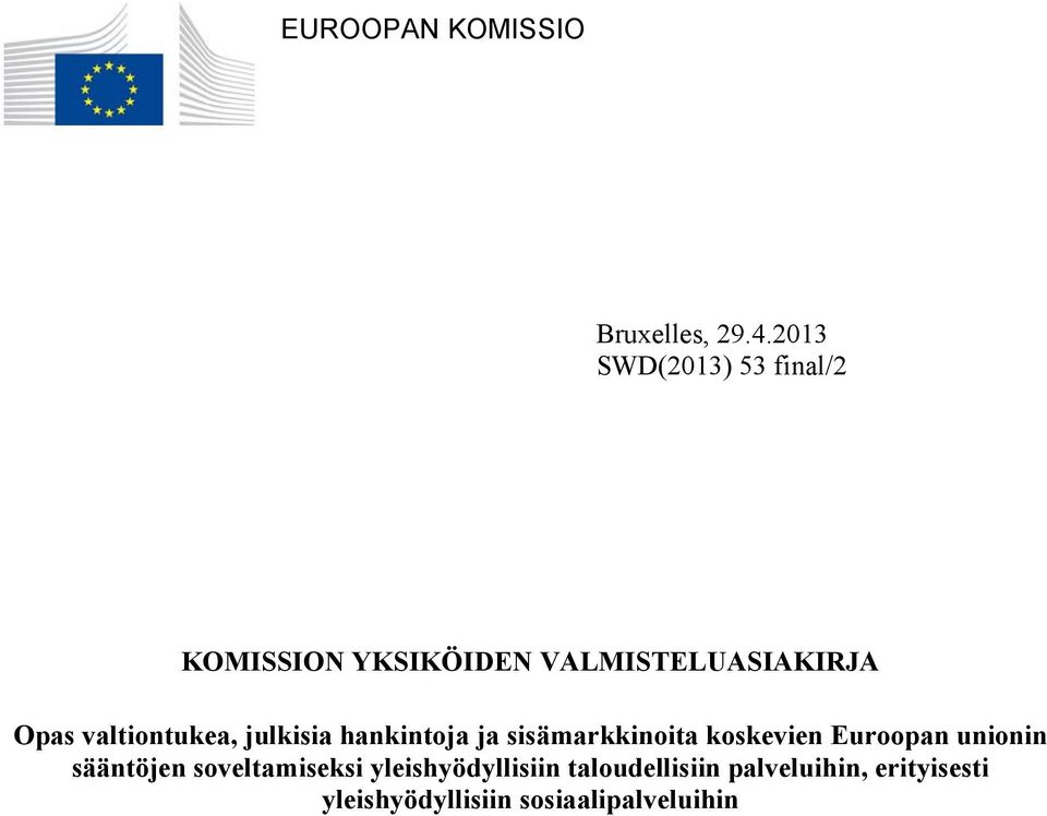 valtiontukea, julkisia hankintoja ja sisämarkkinoita koskevien Euroopan