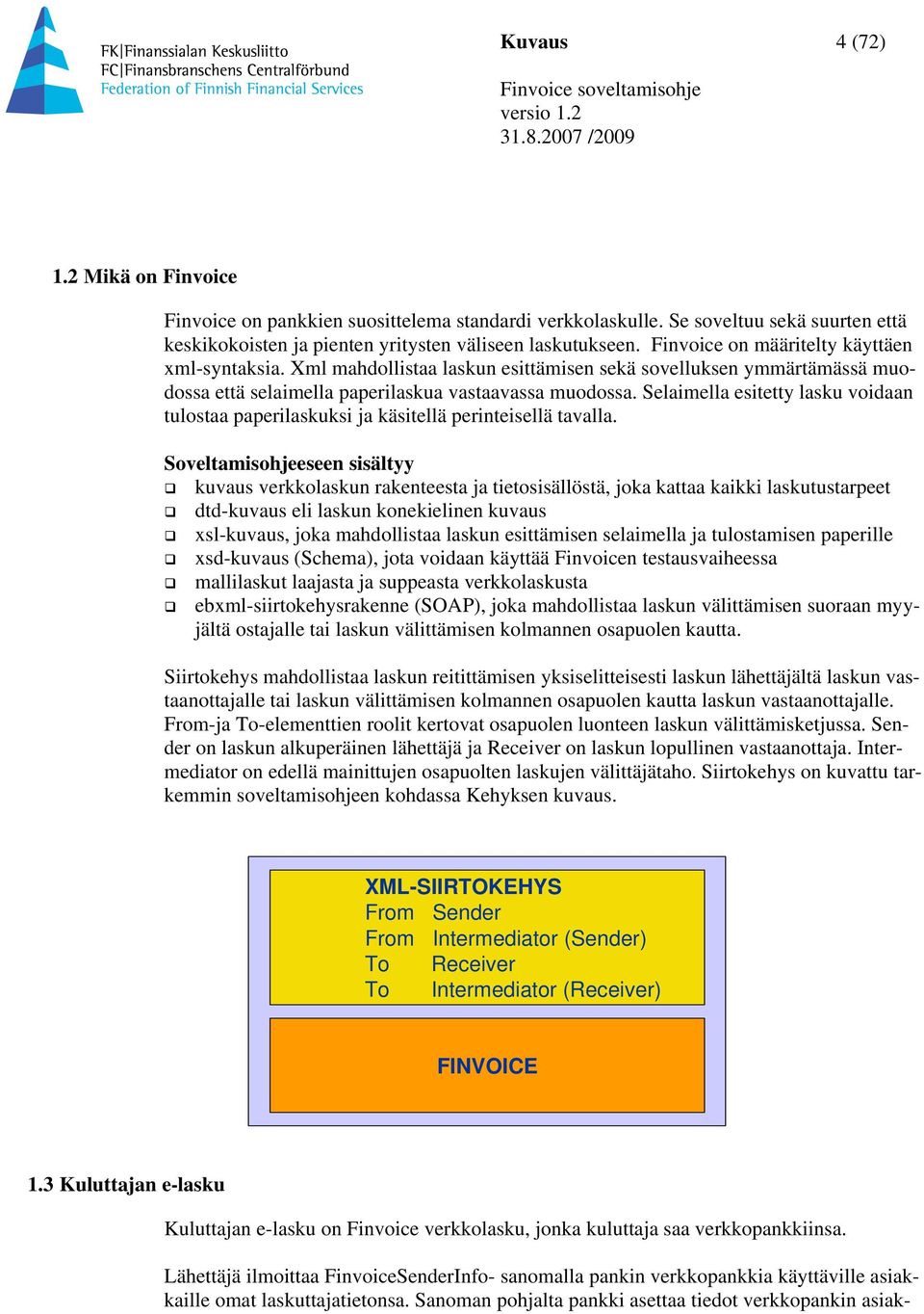 Selaimella esitetty lasku voidaan tulostaa paperilaskuksi ja käsitellä perinteisellä tavalla.