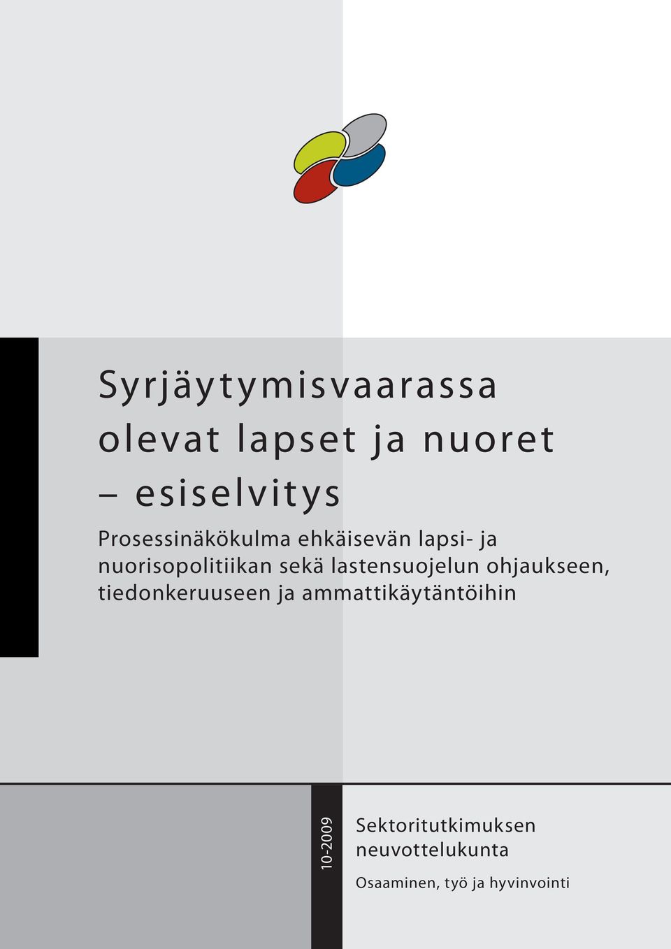 lastensuojelun ohjaukseen, tiedonkeruuseen ja