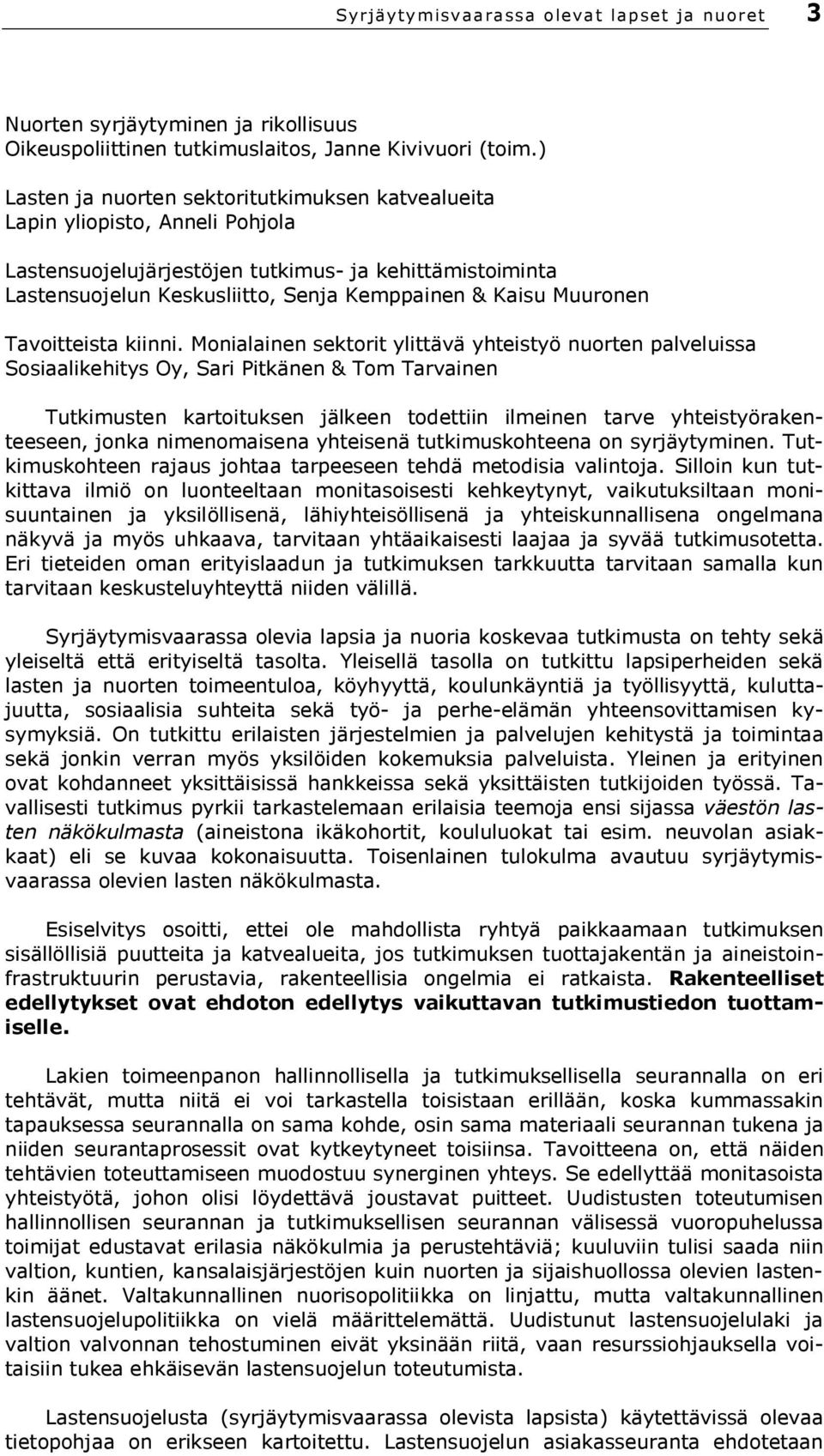 Muuronen Tavoitteista kiinni.
