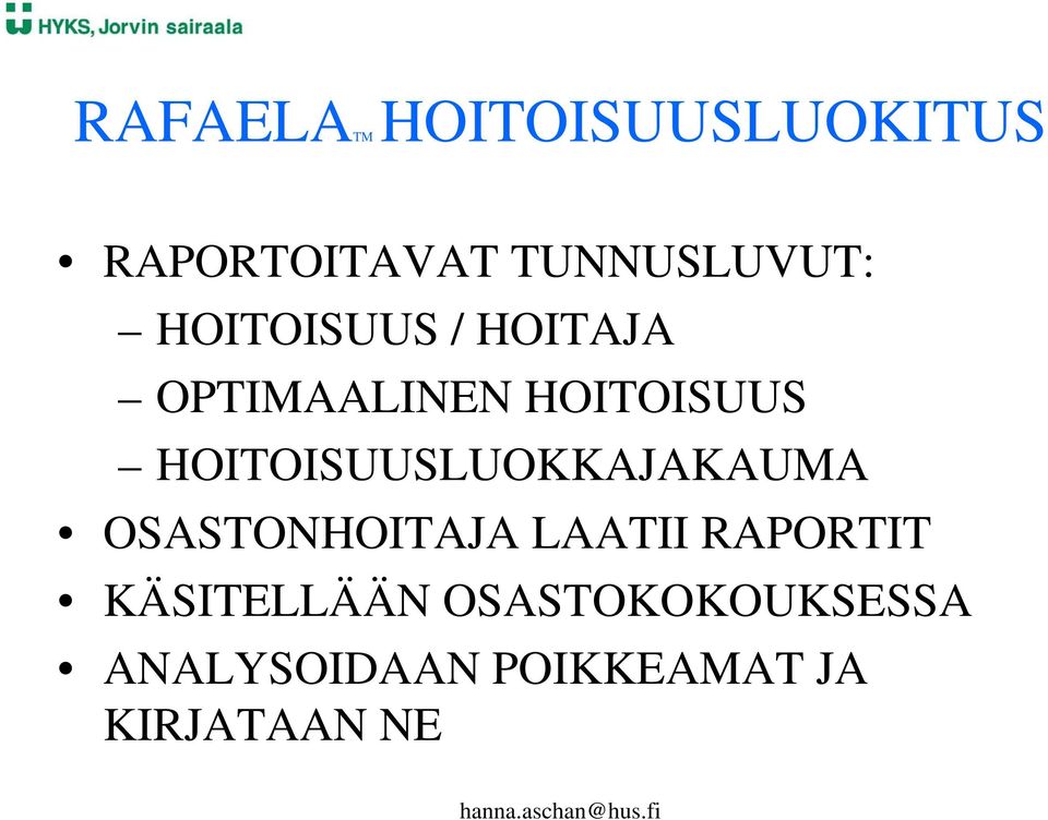 HOITOISUUSLUOKKAJAKAUMA OSASTONHOITAJA LAATII RAPORTIT