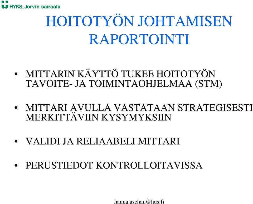 AVULLA VASTATAAN STRATEGISESTI MERKITTÄVIIN KYSYMYKSIIN