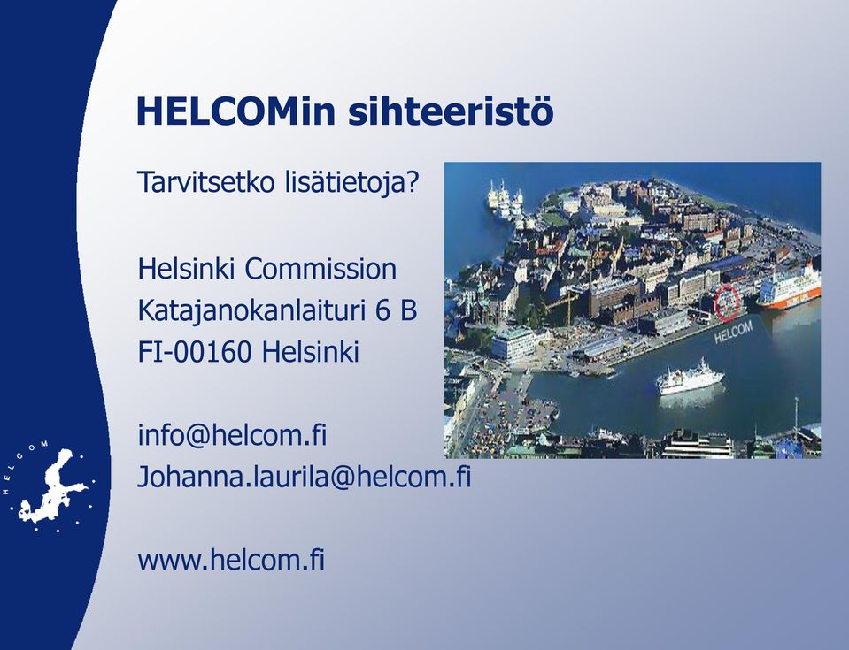Helsinki Commission Katajanokanlaituri 6