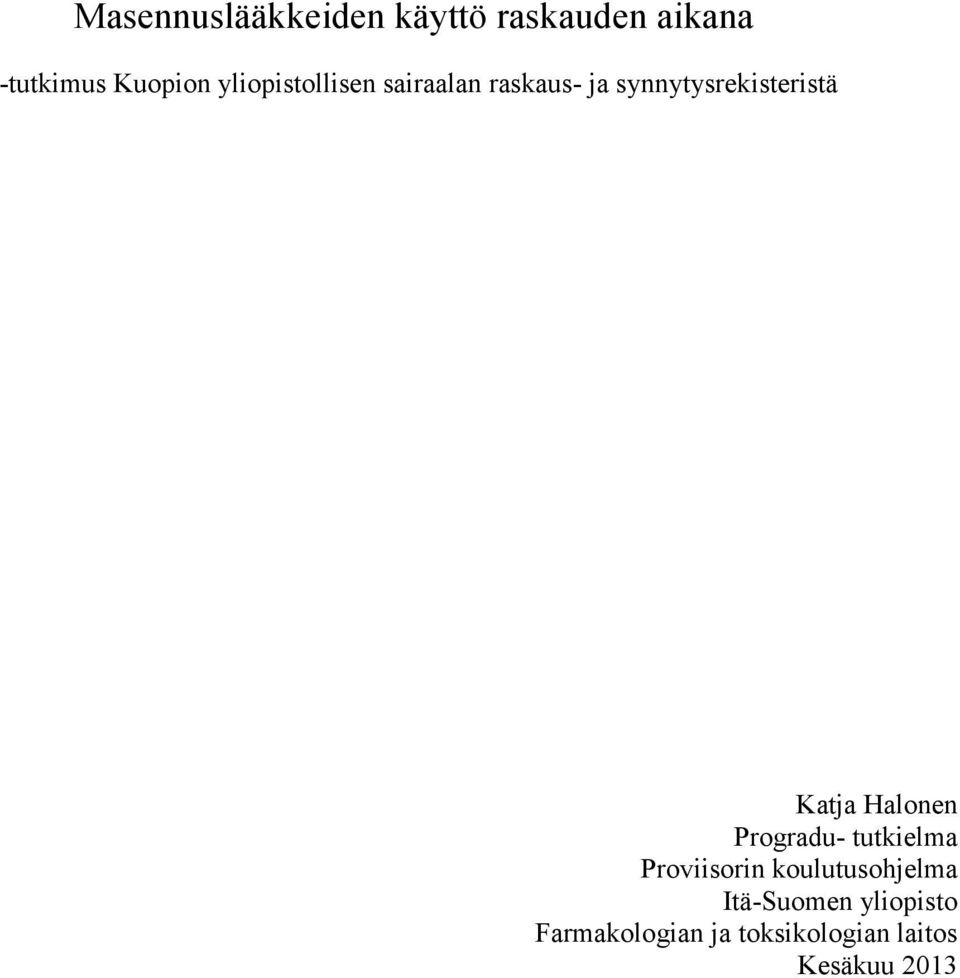 Katja Halonen Progradu- tutkielma Proviisorin koulutusohjelma