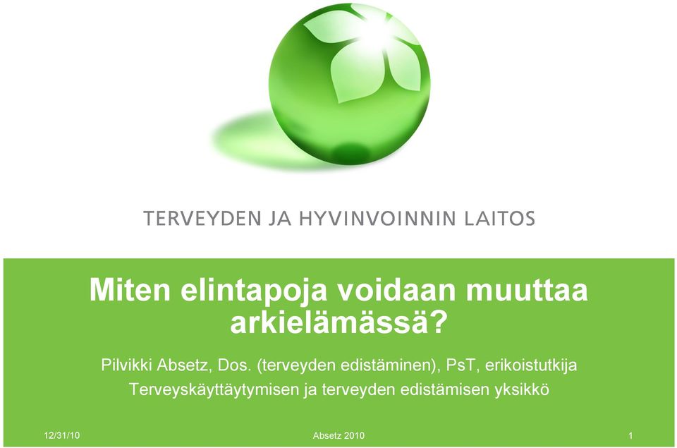 (terveyden edistäminen), PsT, erikoistutkija