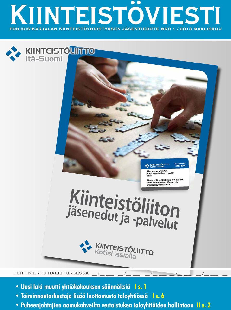 HALLITUKSESSA / / / / / Uusi laki muutti yhtiökokouksen säännöksiä I s.